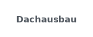 Dachausbau